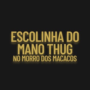 Escolinha do Mano Thug no Morro dos Macacos (Remix|Explicit)