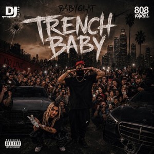 Trench Baby (Explicit)