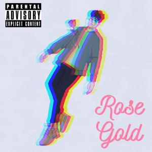Rose Gold (Explicit)