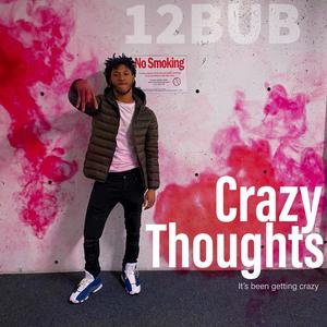 Crazy Thoughts (Explicit)