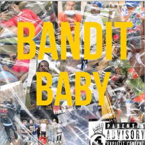 Bandit Baby (Explicit)