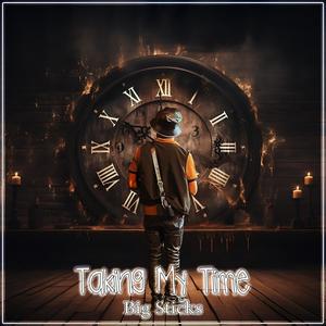 Taking My Time (Explicit)