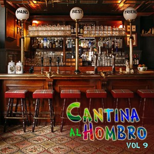 Cantina Al Hombro, Vol.9