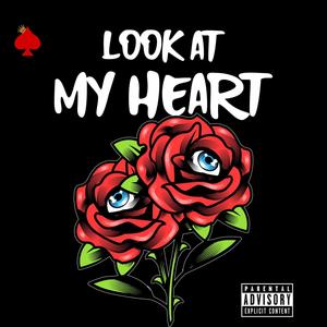 Look at My Heart (feat. Qwezzz) [Explicit]