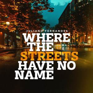 Where The Streets Have No Name