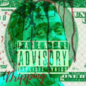 Dripping (feat. Booba Radio & Nieledge) (Explicit)