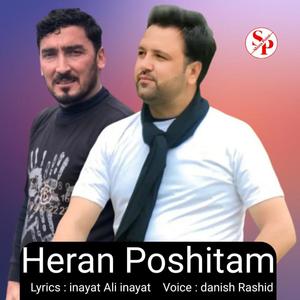 Heran Poshitam (feat. Inayat Ali inayat & Danish Rashid)