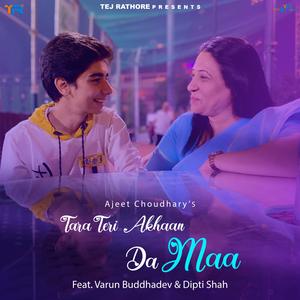 TARA TERI AKHAAN DA MAA (feat. Varun Buddhadev)