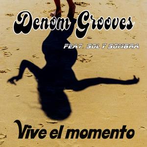 Vive el momento (feat. Sol Y Sombra)
