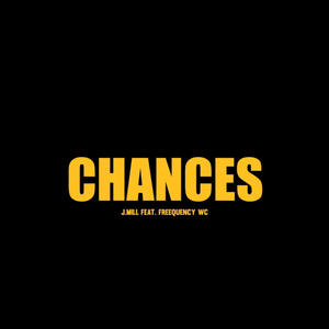 Chances (feat. Freequency WC) [Explicit]