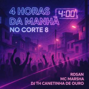 4 HORAS DA MANHA NO CORTE 8 (Explicit)