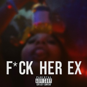 **** Her Ex (Explicit)