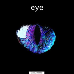 Eye (feat. Mike Dynamo & Cic Man) (Vaffa Remix)