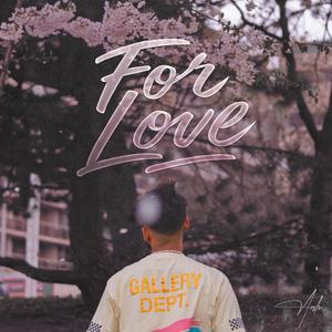 For Love