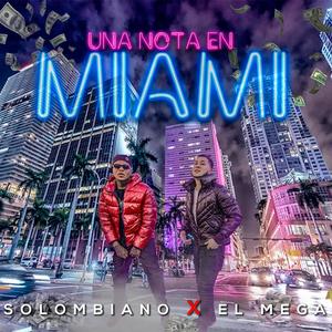 Una Nota En Miami (feat. EL MEGA) (Explicit)