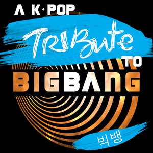 A K-Pop Tribute to BIGBANG 빅뱅