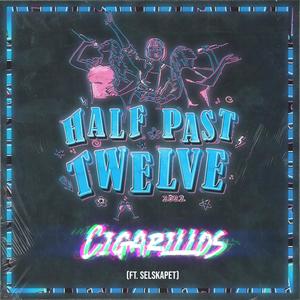 Half Past Twelve 22 (feat. Selskapet) (Explicit)