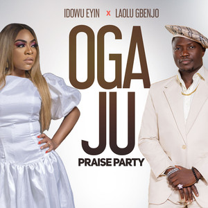 Oga Ju Praise Party