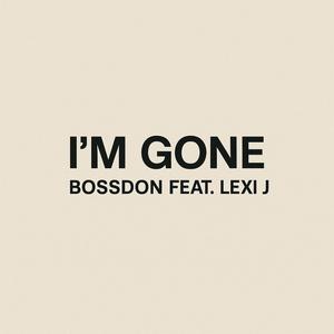 Im Gone (feat. Lexi J)
