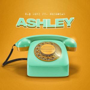 Ashley (feat. NEHEMIAH)