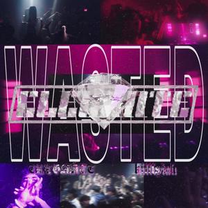 WASTED (Explicit)