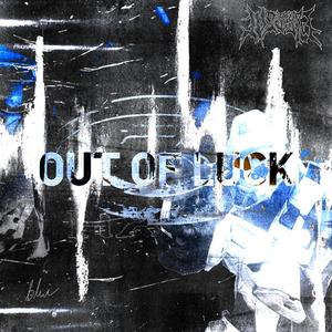 out of luck (Explicit)