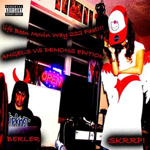 LIFE BEEN MOVIN WAY 222 FAST!!! (feat. Berler) (7OH DEMON VERSION|Explicit)
