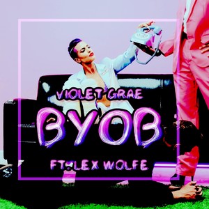 BYOB (feat. Lex Wolfe)