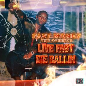 Live Fast Die Ballin (Explicit)