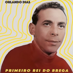 Primeiro Rei do Brega