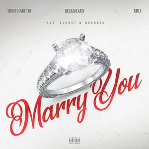 Marry You (feat. ElBory & MrBorik) [Explicit]