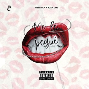 ME LE PEGUÉ (Explicit)