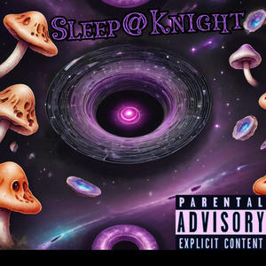 Sleep@Knight (Explicit)