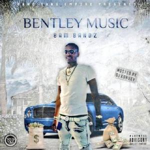 Bentley Music (Explicit)