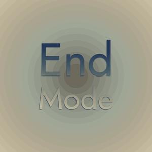 End Mode