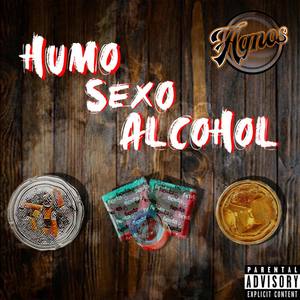 Humo, Sexo y Alcohol