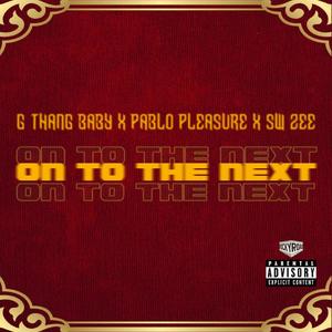 On to the Next (feat. Pablo Pleasure & SW Zee) [Explicit]