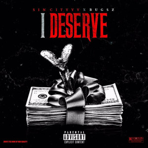 I Deserve (Explicit)