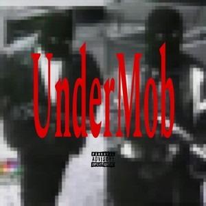 UnderMob (feat. Dagger!) (Explicit)