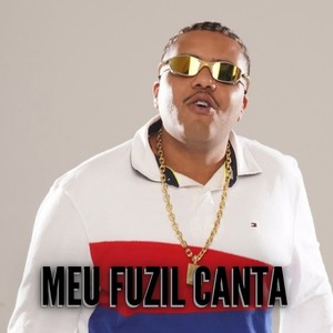 Meu Fuzil Canta (Explicit)