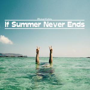 If Summer Never Ends