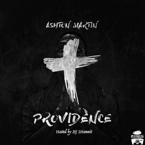 Providence(Hosted by DJ 1Hunnit)