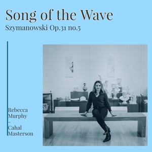 6 Songs of the Fairy Tale Princess, Op. 31: V. Song of the Wave