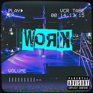 Work (feat. Big Faces, Dirty Dinkins & Craig Keith) [Explicit]