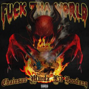 **** Tha World (feat. Lil Boodang) (Explicit)