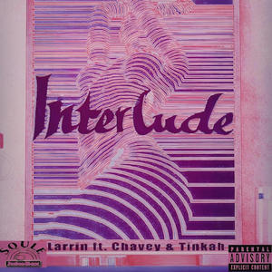 Interlude (feat. Tinkahz Instinct|Explicit)