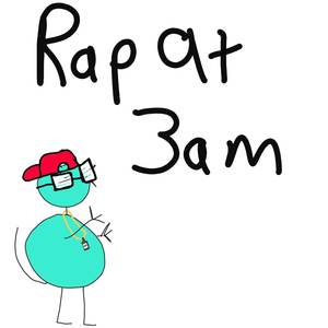 Rap at 3am