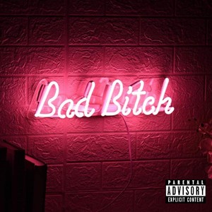 Bad B!#ch (Explicit)