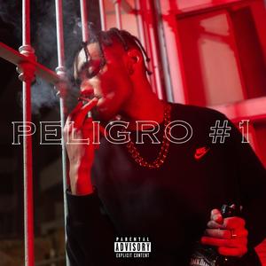 PELIGRO #1 (Explicit)