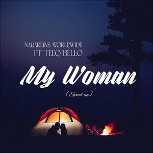 MY WOMAN (Speed up) (feat. TeeQ Bello)